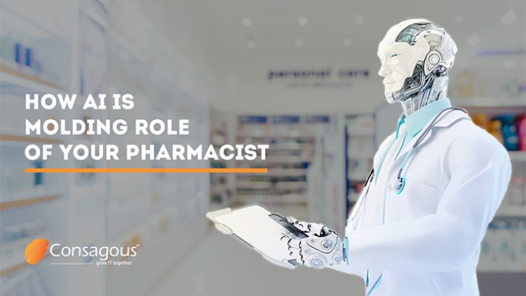 How AI Is Molding Role Of Your Pharmacist