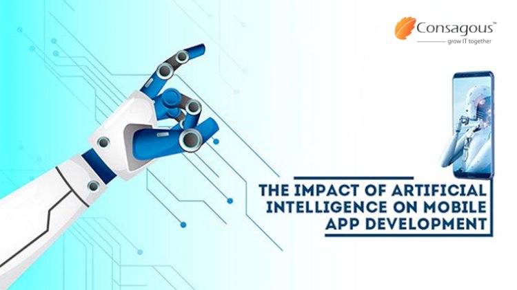 The Impact of Artificial Intelligence on Mobile App Development