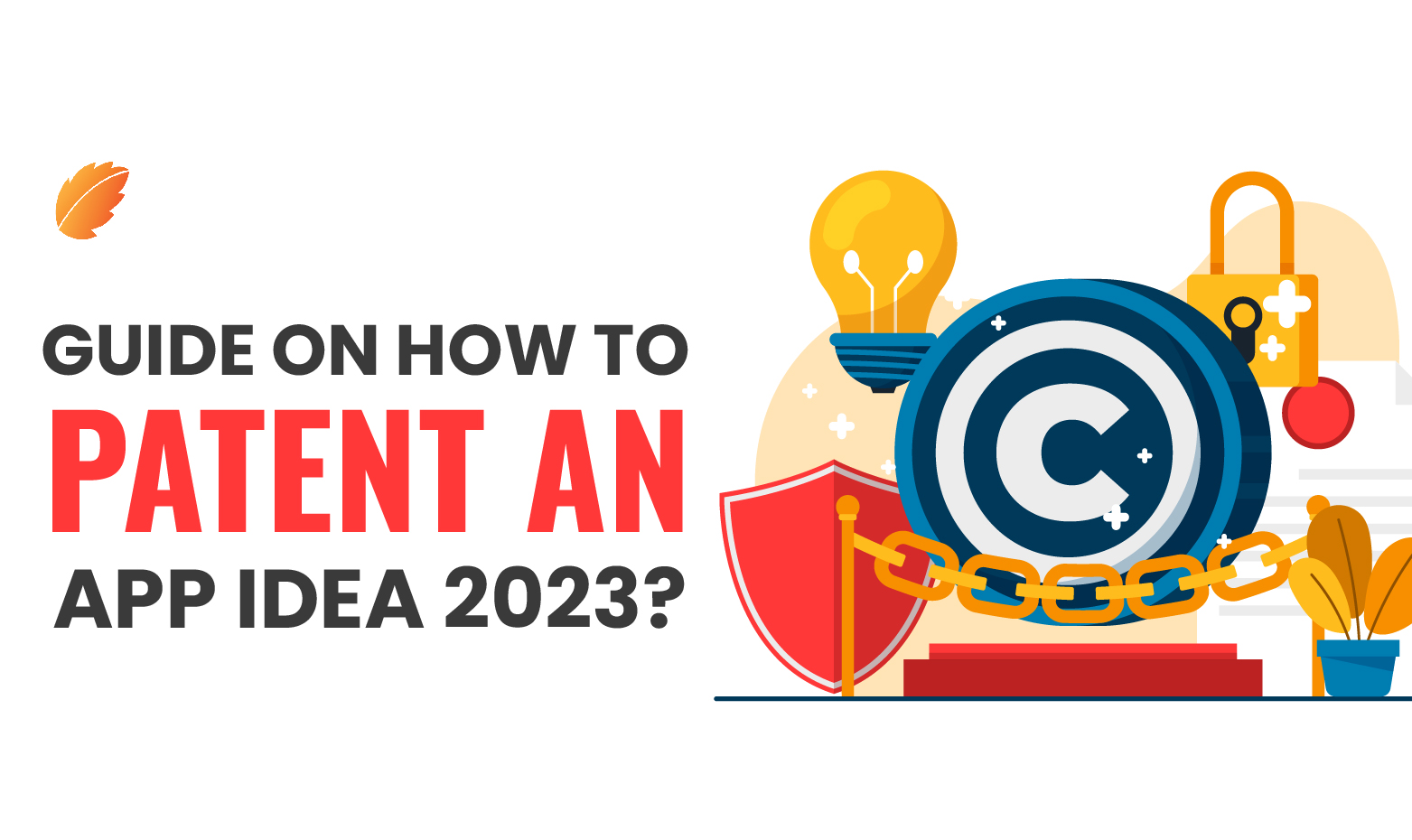 Guide on How to Patent an App Idea in 2023?