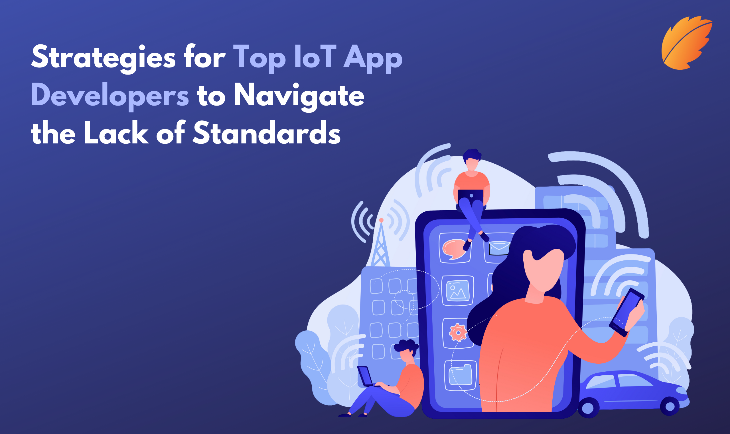 Strategies for Top IoT App Developers to Navigate the Lack of Standards